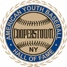 Cooperstown Dreams Park American Youth Baseball Hall Of Fame